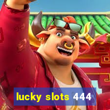 lucky slots 444